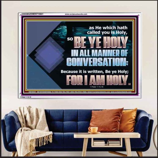 BE YE HOLY IN ALL MANNER OF CONVERSATION  Custom Wall Scripture Art  GWAMAZEMENT10601  