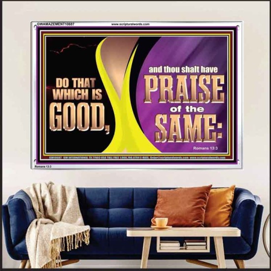 DO THAT WHICH IS GOOD AND THOU SHALT HAVE PRAISE OF THE SAME  Children Room  GWAMAZEMENT10687  