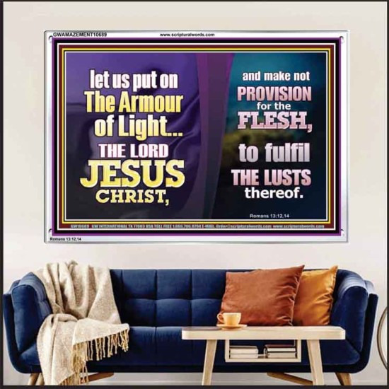 THE ARMOUR OF LIGHT OUR LORD JESUS CHRIST  Ultimate Inspirational Wall Art Acrylic Frame  GWAMAZEMENT10689  