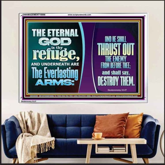 THE ETERNAL GOD IS THY REFUGE AND UNDERNEATH ARE THE EVERLASTING ARMS  Church Acrylic Frame  GWAMAZEMENT10698  