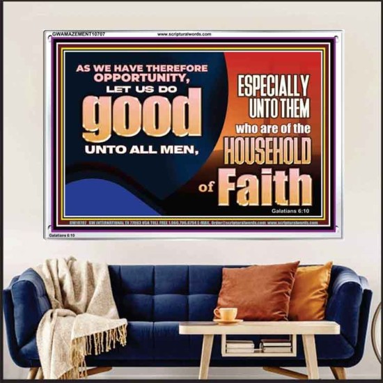 DO GOOD UNTO ALL MEN ESPECIALLY THE HOUSEHOLD OF FAITH  Church Acrylic Frame  GWAMAZEMENT10707  