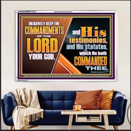 DILIGENTLY KEEP THE COMMANDMENTS OF THE LORD OUR GOD  Ultimate Inspirational Wall Art Acrylic Frame  GWAMAZEMENT10719  