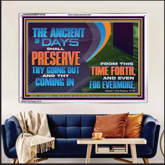 THE ANCIENT OF DAYS SHALL PRESERVE THY GOING OUT AND COMING  Scriptural Wall Art  GWAMAZEMENT10730  