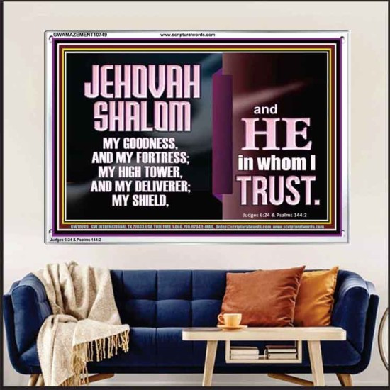 JEHOVAH SHALOM OUR GOODNESS FORTRESS HIGH TOWER DELIVERER AND SHIELD  Encouraging Bible Verse Acrylic Frame  GWAMAZEMENT10749  