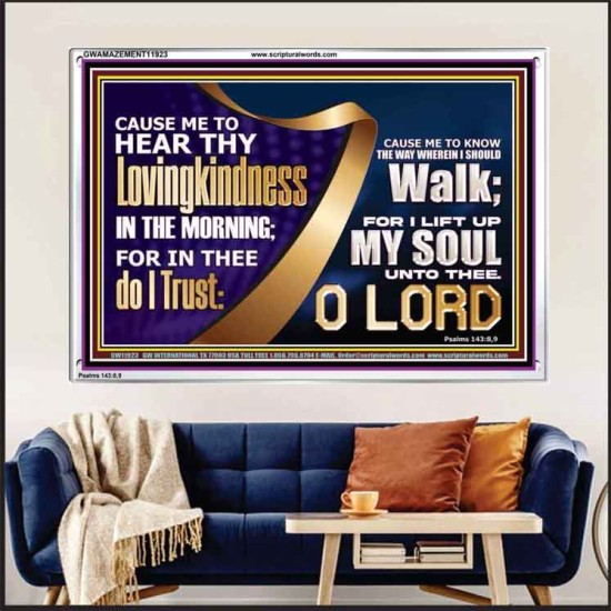HEAR THY LOVINGKINDNESS IN THE MORNING  Unique Scriptural Picture  GWAMAZEMENT11923  
