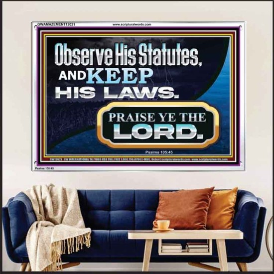 OBSERVE HIS STATUES AND KEEP HIS LAWS  Righteous Living Christian Acrylic Frame  GWAMAZEMENT12021  