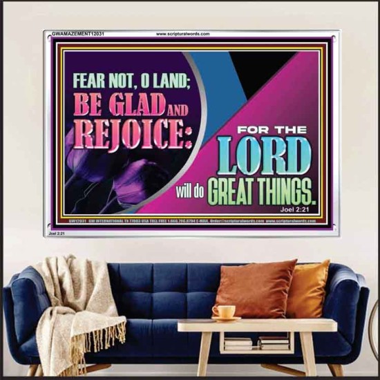 THE LORD WILL DO GREAT THINGS  Eternal Power Acrylic Frame  GWAMAZEMENT12031  