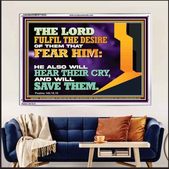 THE LORD FULFIL THE DESIRE OF THEM THAT FEAR HIM  Church Office Acrylic Frame  GWAMAZEMENT12032  