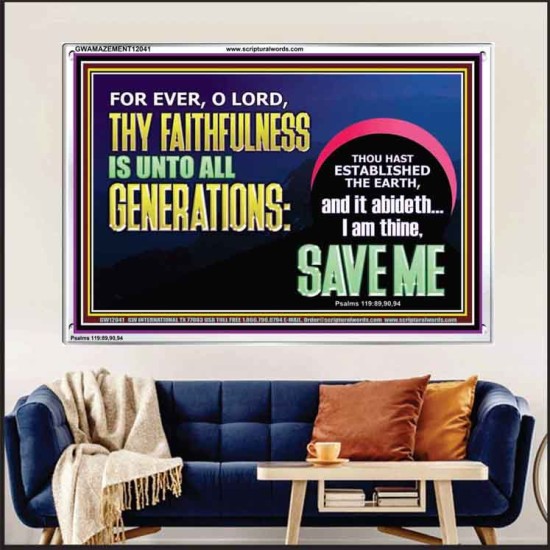 O LORD THY FAITHFULNESS IS UNTO ALL GENERATIONS  Church Office Acrylic Frame  GWAMAZEMENT12041  