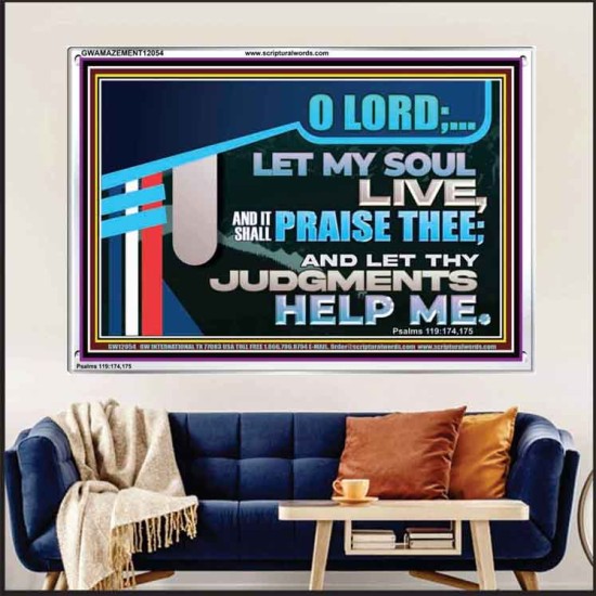 LET MY SOUL LIVE AND IT SHALL PRAISE THEE O LORD  Scripture Art Prints  GWAMAZEMENT12054  