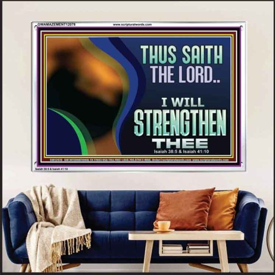 THUS SAITH THE LORD I WILL STRENGTHEN THEE  Bible Scriptures on Love Acrylic Frame  GWAMAZEMENT12078  