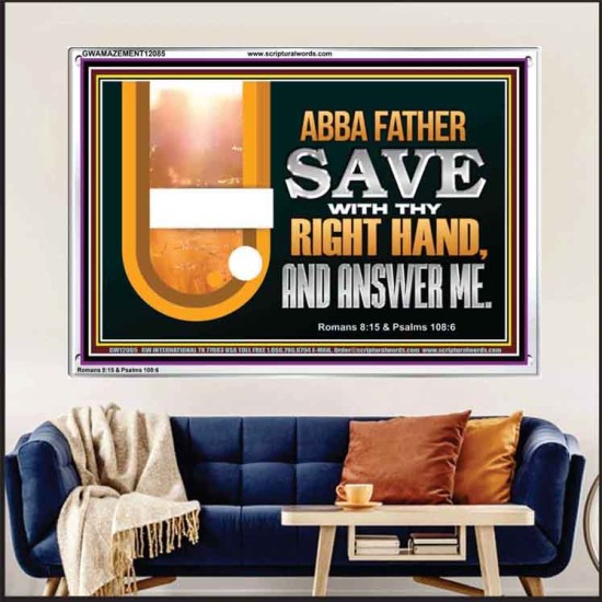 ABBA FATHER SAVE WITH THY RIGHT HAND AND ANSWER ME  Contemporary Christian Print  GWAMAZEMENT12085  