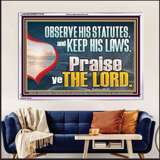 OBSERVE HIS STATUES AND KEEP HIS LAWS  Custom Art and Wall Décor  GWAMAZEMENT12140  