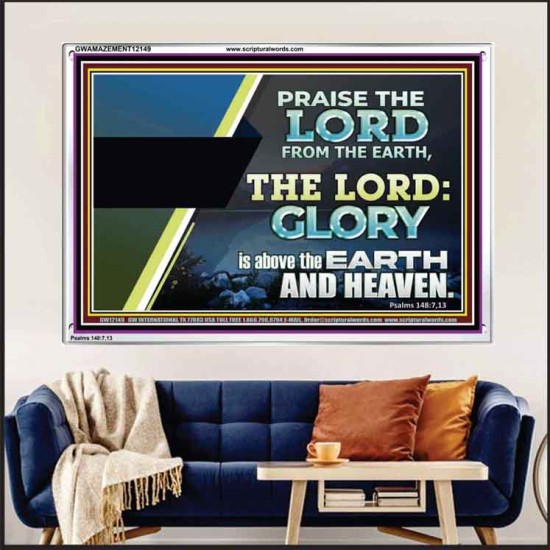 PRAISE THE LORD FROM THE EARTH  Unique Bible Verse Acrylic Frame  GWAMAZEMENT12149  