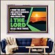 I FORM THE LIGHT AND CREATE DARKNESS DECLARED THE LORD  Printable Bible Verse to Acrylic Frame  GWAMAZEMENT12173  