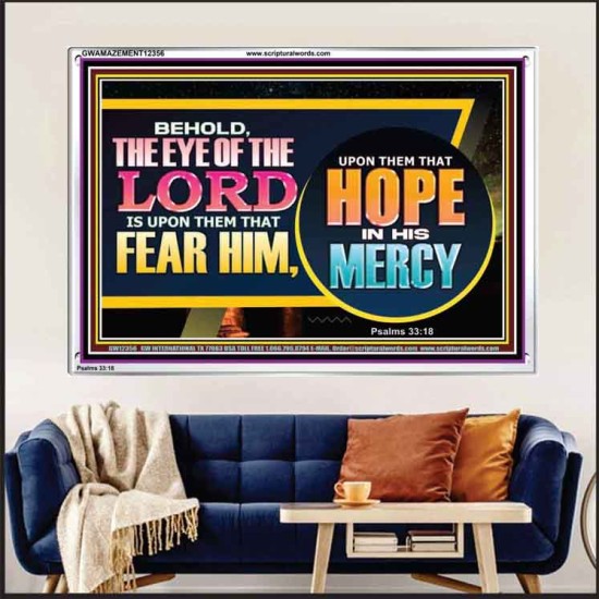 THE EYE OF THE LORD IS UPON THEM THAT FEAR HIM  Church Acrylic Frame  GWAMAZEMENT12356  