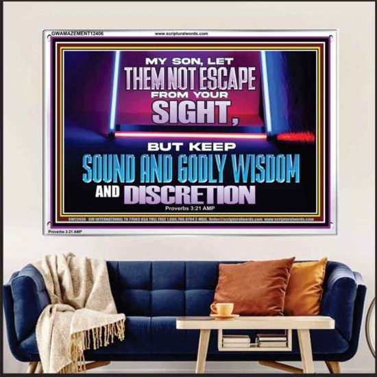 KEEP SOUND AND GODLY WISDOM AND DISCRETION  Church Acrylic Frame  GWAMAZEMENT12406  