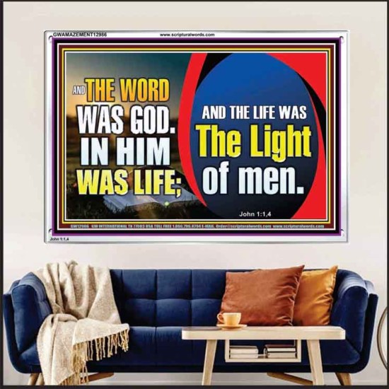 THE WORD WAS GOD IN HIM WAS LIFE THE LIGHT OF MEN  Unique Power Bible Picture  GWAMAZEMENT12986  
