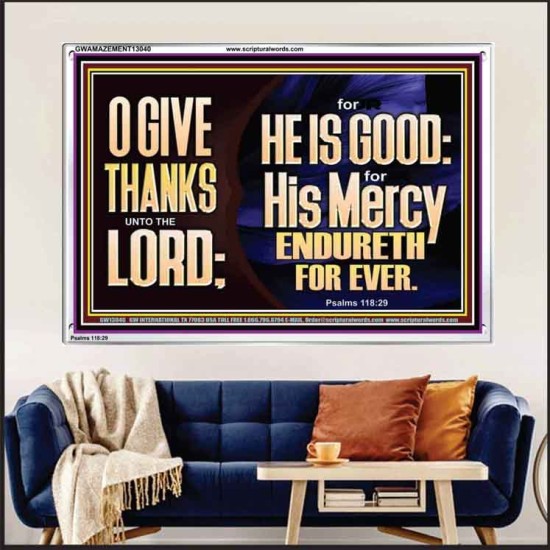 THE LORD IS GOOD HIS MERCY ENDURETH FOR EVER  Unique Power Bible Acrylic Frame  GWAMAZEMENT13040  