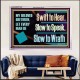 SWIFT TO HEAR SLOW TO SPEAK SLOW TO WRATH  Church Decor Acrylic Frame  GWAMAZEMENT13054  