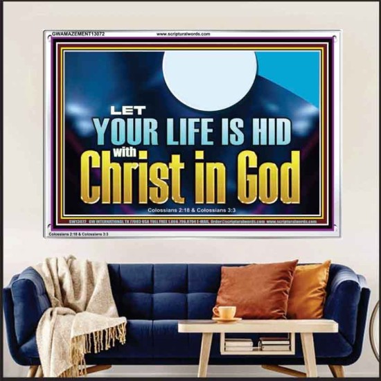 LET YOUR LIFE IS HID WITH CHRIST IN GOD  Church Office Acrylic Frame  GWAMAZEMENT13072  