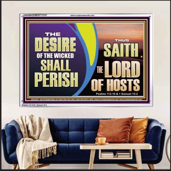 THE DESIRE OF THE WICKED SHALL PERISH  Christian Artwork Acrylic Frame  GWAMAZEMENT13107  