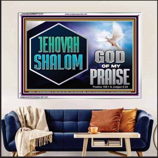 JEHOVAH SHALOM GOD OF MY PRAISE  Christian Wall Art  GWAMAZEMENT13121  