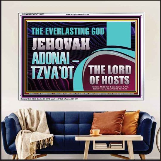 THE EVERLASTING GOD JEHOVAH ADONAI  TZVAOT THE LORD OF HOSTS  Contemporary Christian Print  GWAMAZEMENT13133  