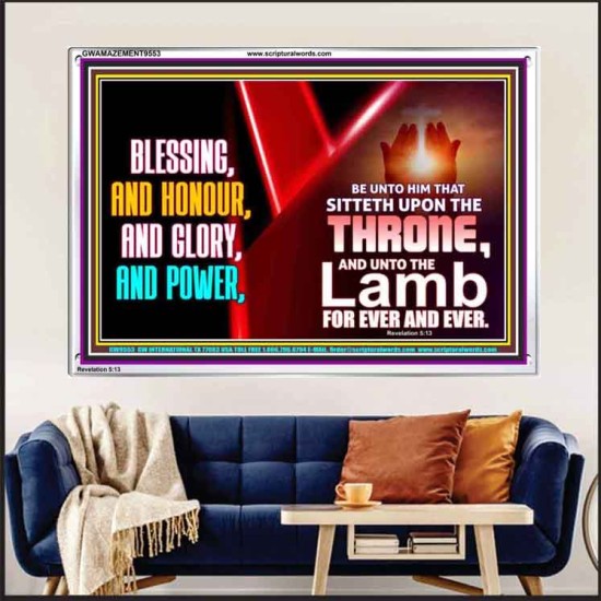 BLESSING, HONOUR GLORY AND POWER TO OUR GREAT GOD JEHOVAH  Eternal Power Acrylic Frame  GWAMAZEMENT9553  
