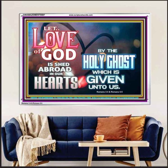 LED THE LOVE OF GOD SHED ABROAD IN OUR HEARTS  Large Acrylic Frame  GWAMAZEMENT9597  