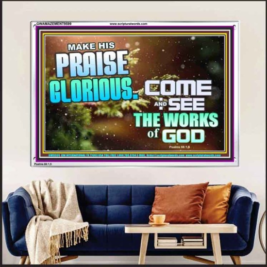 MAKE HIS PRAISE GLORIOUS  Modern Art Acrylic Frame  GWAMAZEMENT9599  