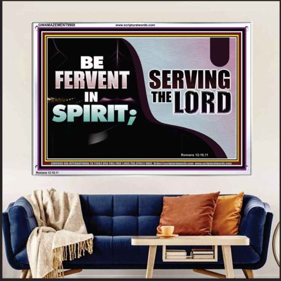 FERVENT IN SPIRIT SERVING THE LORD  Custom Art and Wall Décor  GWAMAZEMENT9908  