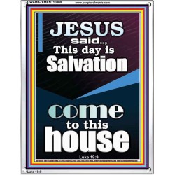 SALVATION IS COME TO THIS HOUSE  Unique Scriptural Picture  GWAMAZEMENT10000  "24x32"