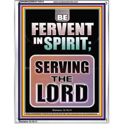 BE FERVENT IN SPIRIT SERVING THE LORD  Unique Scriptural Portrait  GWAMAZEMENT10018  "24x32"