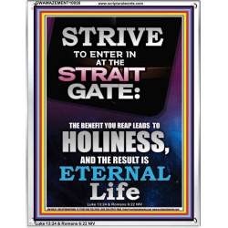 STRAIT GATE LEADS TO HOLINESS THE RESULT ETERNAL LIFE  Ultimate Inspirational Wall Art Portrait  GWAMAZEMENT10026  "24x32"