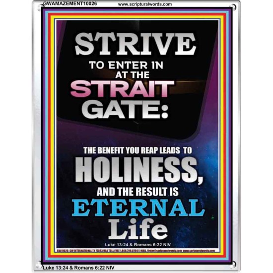 STRAIT GATE LEADS TO HOLINESS THE RESULT ETERNAL LIFE  Ultimate Inspirational Wall Art Portrait  GWAMAZEMENT10026  