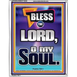 BLESS THE LORD O MY SOUL  Eternal Power Portrait  GWAMAZEMENT10030  "24x32"