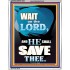 WAIT ON THE LORD AND YOU SHALL BE SAVE  Home Art Portrait  GWAMAZEMENT10034  "24x32"