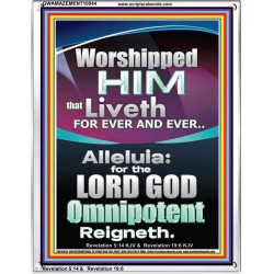 WORSHIPPED HIM THAT LIVETH FOREVER   Contemporary Wall Portrait  GWAMAZEMENT10044  "24x32"