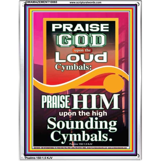 PRAISE HIM WITH LOUD CYMBALS  Bible Verse Online  GWAMAZEMENT10065  