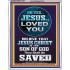 OH YES JESUS LOVED YOU  Modern Wall Art  GWAMAZEMENT10070  "24x32"