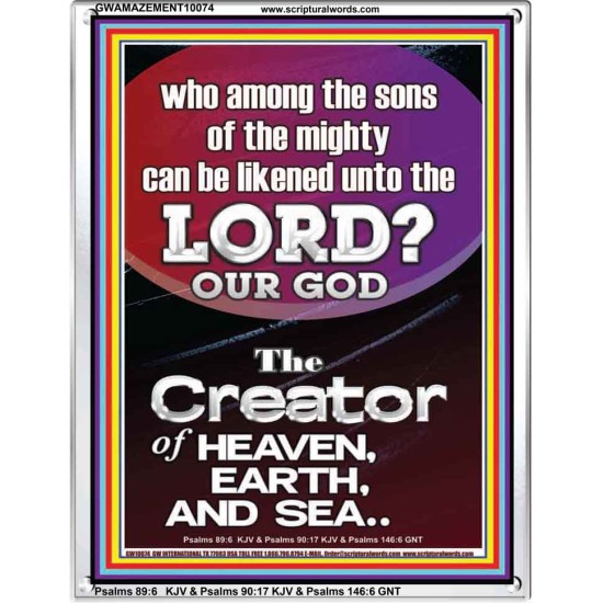 O LORD OUR GOD CREATOR OF HEAVEN, EARTH AND SEA  Custom Wall Art Print  GWAMAZEMENT10074  