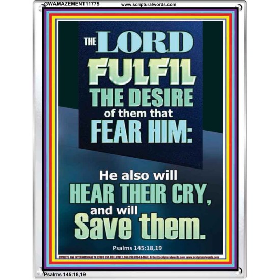 DESIRE OF THEM THAT FEAR HIM WILL BE FULFILL  Contemporary Christian Wall Art  GWAMAZEMENT11775  