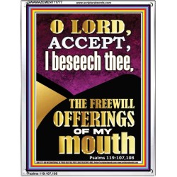 ACCEPT THE FREEWILL OFFERINGS OF MY MOUTH  Encouraging Bible Verse Portrait  GWAMAZEMENT11777  