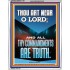 O LORD ALL THY COMMANDMENTS ARE TRUTH  Christian Quotes Portrait  GWAMAZEMENT11781  "24x32"