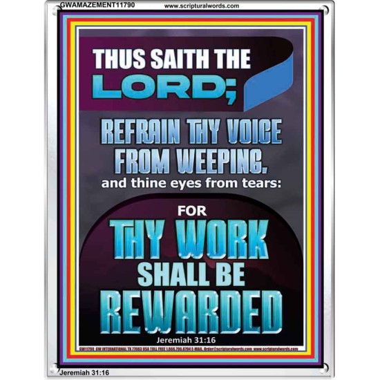 REFRAIN THY VOICE FROM WEEPING THY WORK SHALL BE REWARDED  Christian Paintings  GWAMAZEMENT11790  