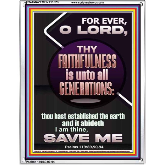 THY FAITHFULNESS IS UNTO ALL GENERATIONS  O LORD  Affordable Wall Art  GWAMAZEMENT11823  