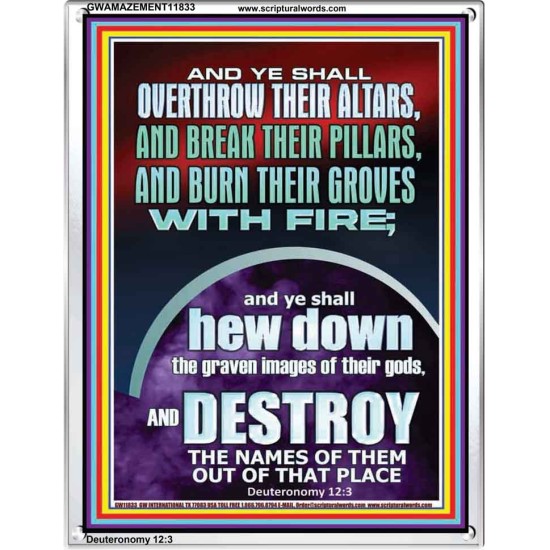 OVERTHROW THEIR ALTARS AND BREAK THEIR PILLARS  Custom Wall Scriptural Art  GWAMAZEMENT11833  