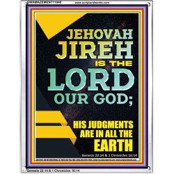 JEHOVAH JIREH HIS JUDGEMENT ARE IN ALL THE EARTH  Custom Wall Décor  GWAMAZEMENT11840  "24x32"