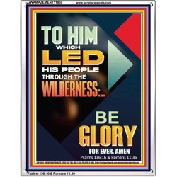 TO HIM WHICH LED HIS PEOPLE THROUGH THE WILDERNESS  Bible Verse for Home Portrait  GWAMAZEMENT11860  "24x32"